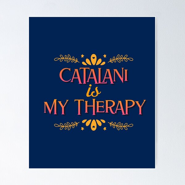 Catalani is my therapy | Poster