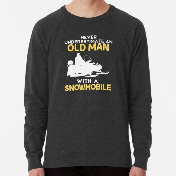 Funny snowmobile sweatshirts hot sale