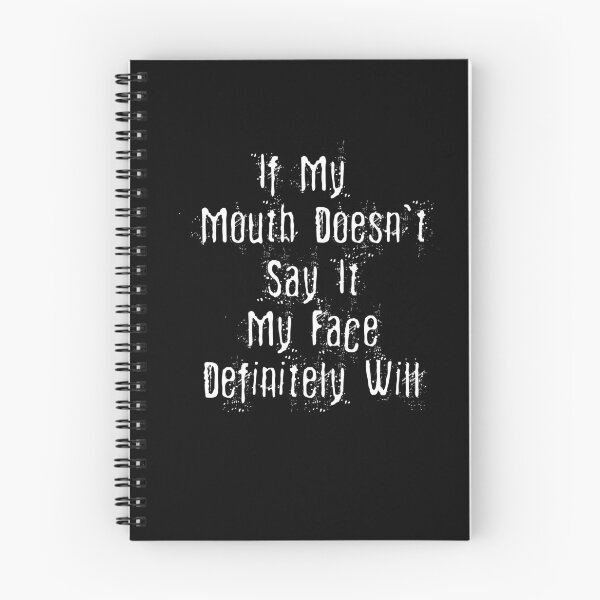 Item preview, If My Mouth Doesn't Say It My Face Definitely Will Funny Saying Gift designed and sold by pedrored369.