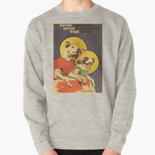Vintage Russian Soviet Propaganda The Space Race Dogs Retro USSR Pullover Sweatshirt
