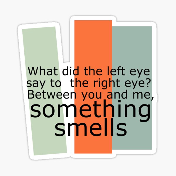Something Smells Stickers Redbubble