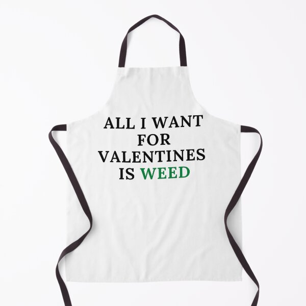 Item preview, All I Want For Valentines Is Weed. Smart Successful Stoner. Weed Memes designed and sold by AlfaEcho.