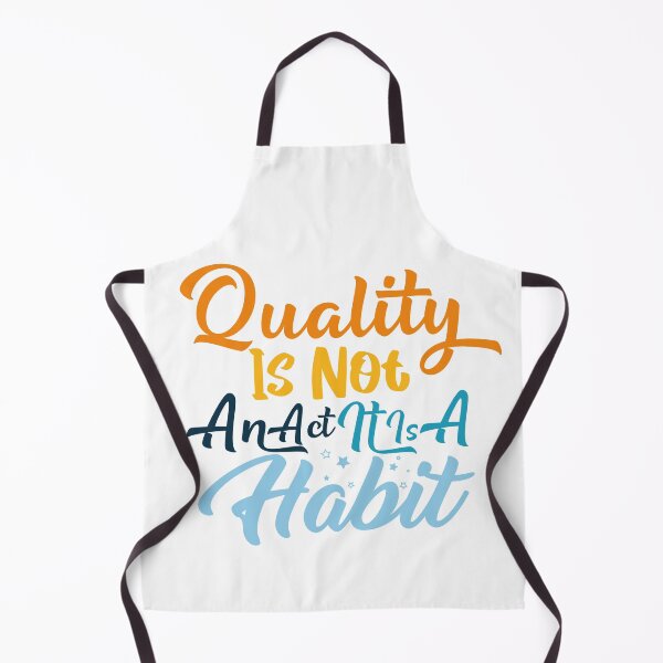 Item preview, Quality Is Not An Act It Is A Habit designed and sold by BeSerious1.