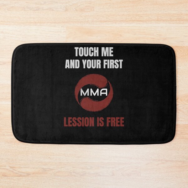 Item preview, Touch Me And Your First MMA Lesson Is Free Funny MMA Quote For MMA Fans designed and sold by arteesy.