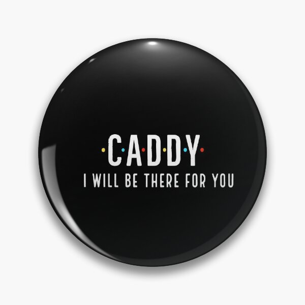 Item preview, Caddy i will be there for you  designed and sold by AwesomeWorld1.