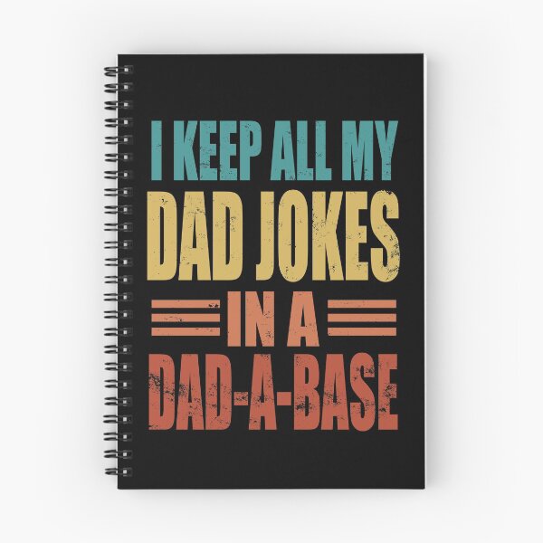 Item preview, I Keep My Dad Jokes In A Dad A Base, colors designed and sold by nikolaj1301.
