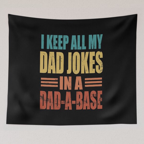 Item preview, I Keep My Dad Jokes In A Dad A Base, colors designed and sold by nikolaj1301.