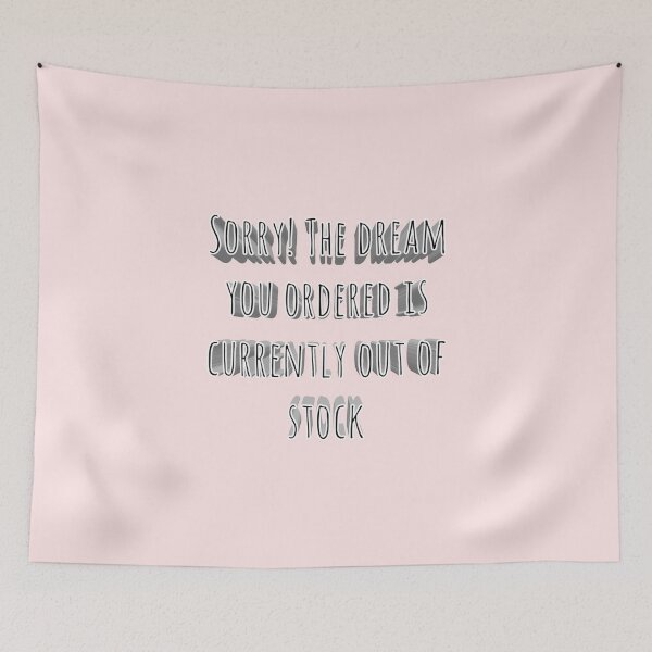Item preview, *Sorry! The dream you ordered is currently out of stock* designed and sold by ITALY-Roselli-.