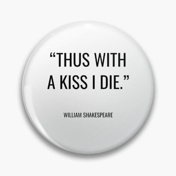 Item preview, William Shakespeare - thus with a kiss I die designed and sold by SocraticQuotes.
