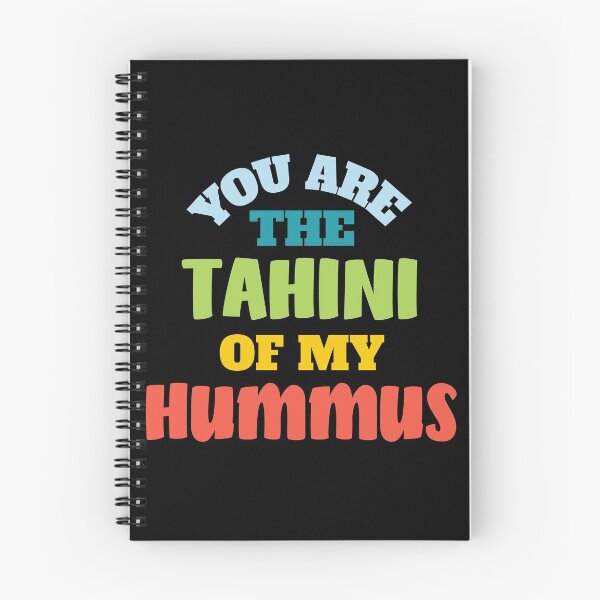 Item preview, You Are The Tahini Of My Hummus designed and sold by Chubuter.