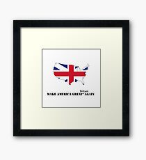 Make America Great Britain Again Framed Print