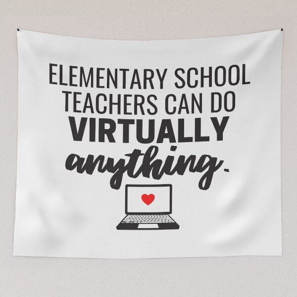Item preview, Elementary School Teachers Can Do Virtually Anything Online Learning 2021 designed and sold by natalieritchie.