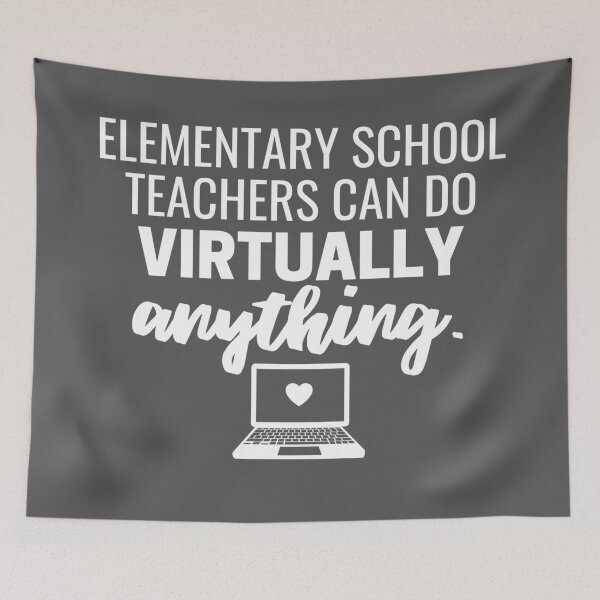 Item preview, Elementary School Teachers Can Do Virtually Anything Online Learning 2021 designed and sold by natalieritchie.