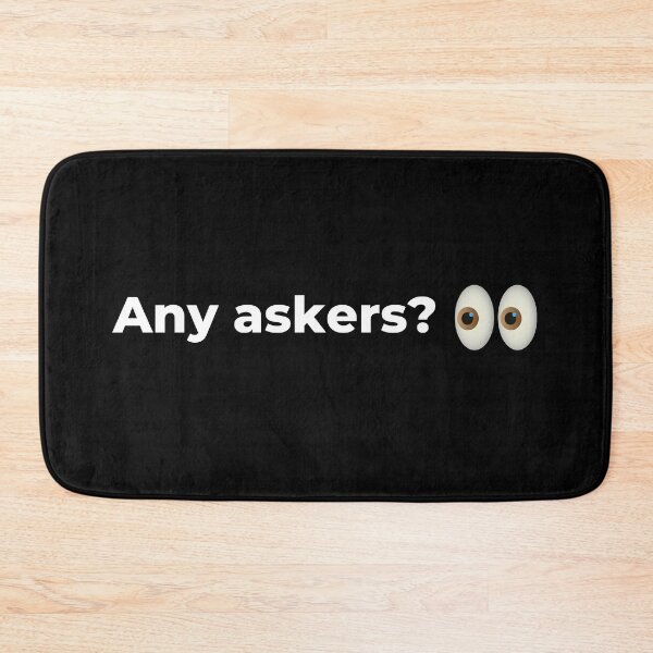 Item preview, Any Askers? designed and sold by Johan Liebert.