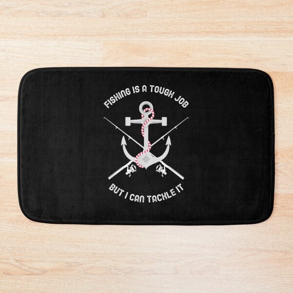Item preview, Fishing Is A Tough Job But I Can Tackle It Funny Fishing  designed and sold by lolahomya.
