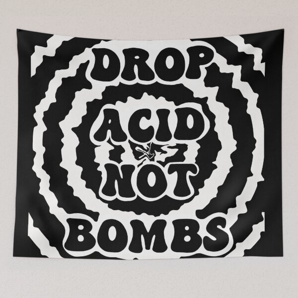 Item preview, Drop Acid Not Bombs designed and sold by katmk.