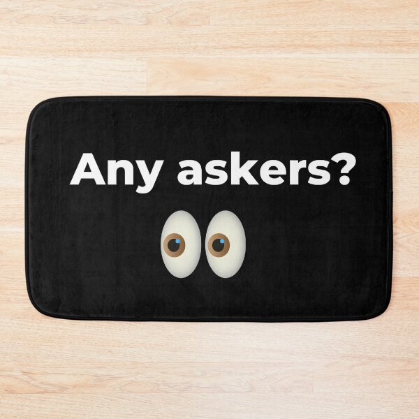 Item preview, Any Askers? designed and sold by Johan Liebert.