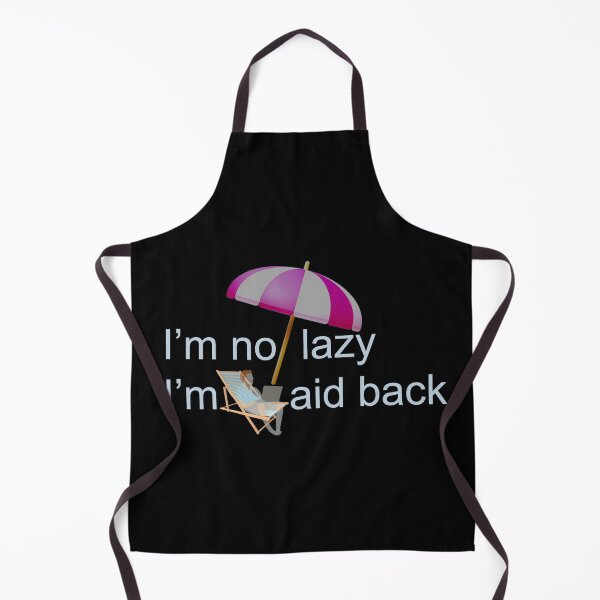 Item preview, I'm not lazy I'm laid back designed and sold by Artstastic.