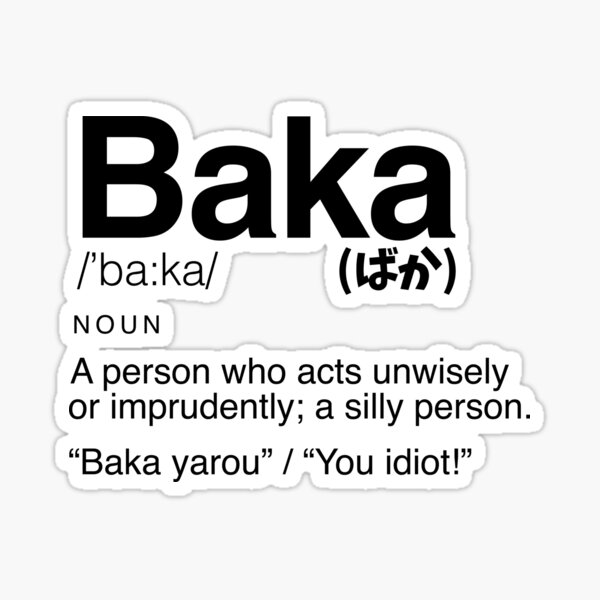 Baka Meaning Stickers for Sale