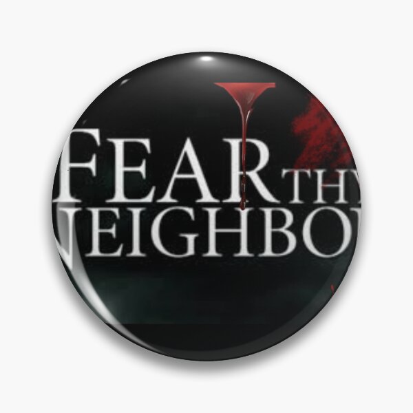 Item preview, Fear Thy Neighborrrrrrr designed and sold by officalimelight.