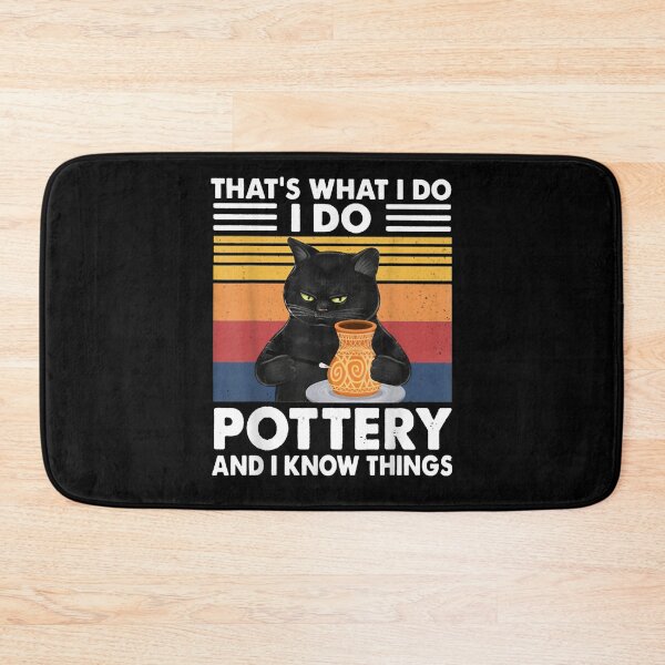 Item preview, That's What I Do I Go Pottery And I Know Things  designed and sold by ninapfvu.
