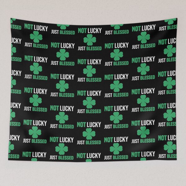 Item preview, Not Lucky Just Blessed funny gift St Patricks Day designed and sold by Ismaibeen.