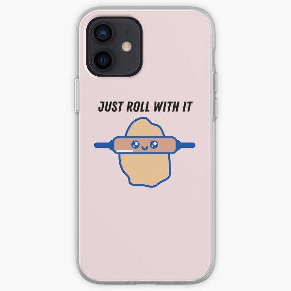 Just Roll With it iPhone Soft Case