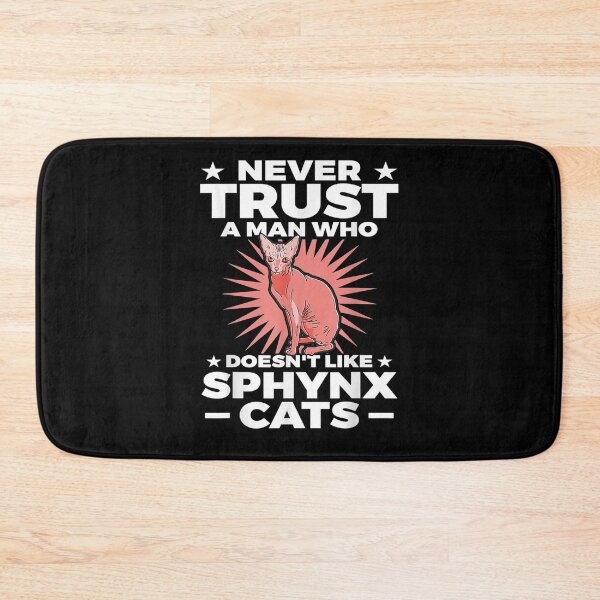 Item preview, Sphynx Cat Gifts Never Trust A Man  designed and sold by ninapfvu.