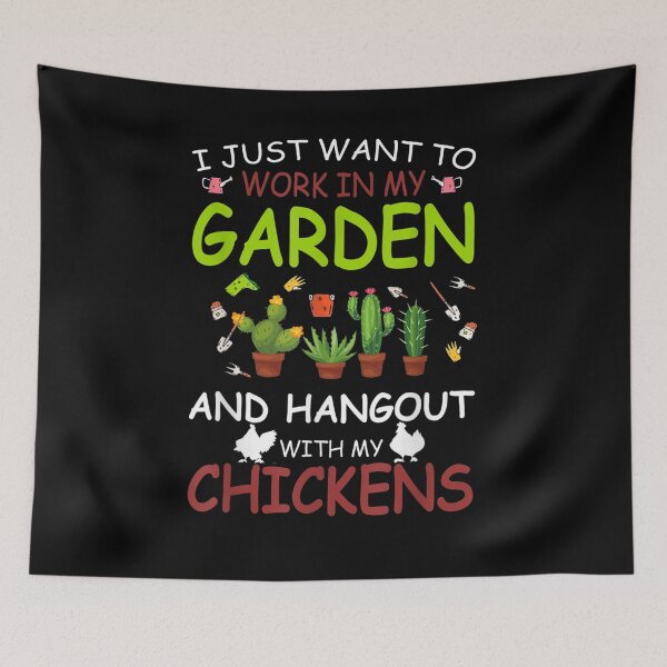 Item preview, I Just Want To Work In My Garden Hangout With My Chickens  designed and sold by ninapfvu.