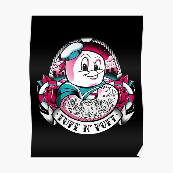 Tuff N' Puft Poster
