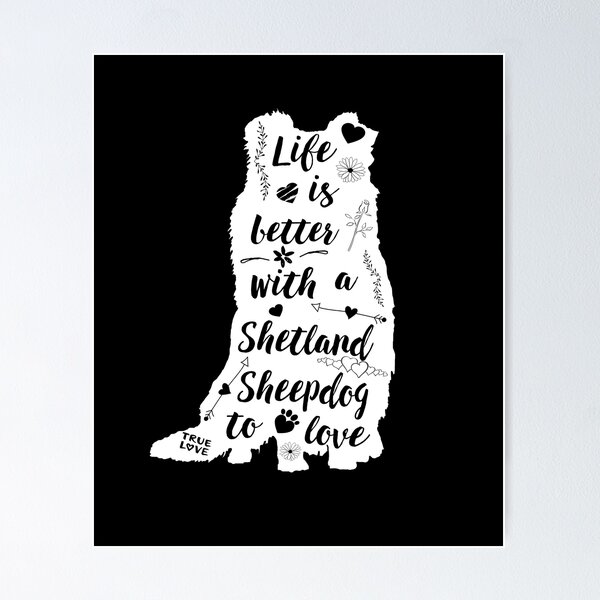 Item preview, Life Is Better with a Shetland Sheepdog to Love designed and sold by vslod.