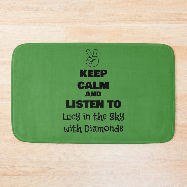 Item preview, Keep Calm and Listen to Lucy In the Sky With Diamonds designed and sold by QuotesDogma.