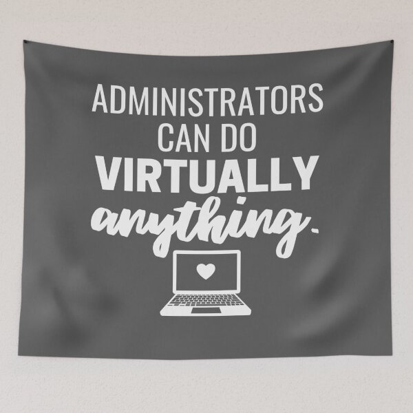 Item preview, Administrators Can Do Virtually Anything Online Learning 2021 designed and sold by natalieritchie.