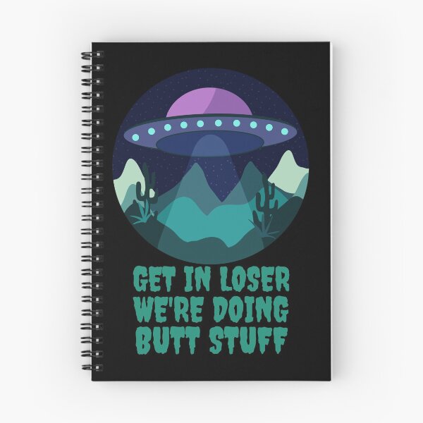 Item preview, Get In Loser We're Doing Butt Stuff - Alien Abduction designed and sold by alancrapopod.