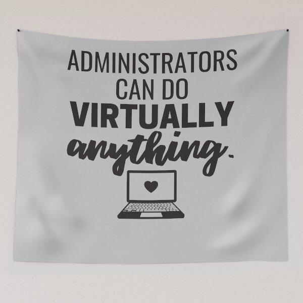 Item preview, Administrators Can Do Virtually Anything Online Learning 2021 designed and sold by natalieritchie.