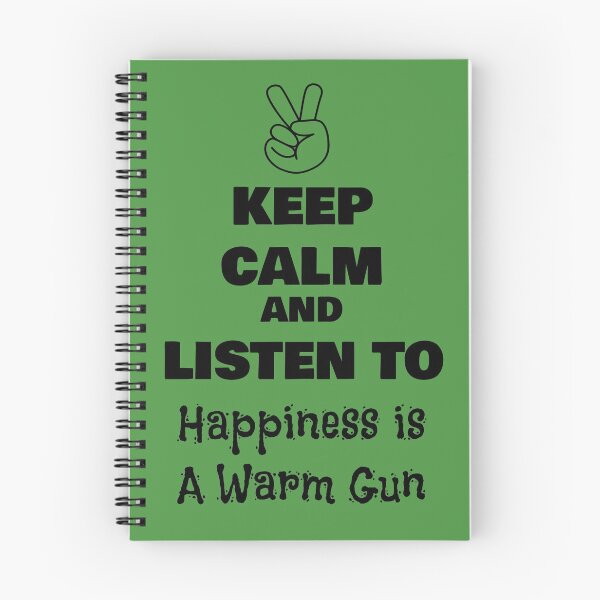 Item preview, Keep Calm and Listen to Happiness is a Warm Gun designed and sold by QuotesDogma.