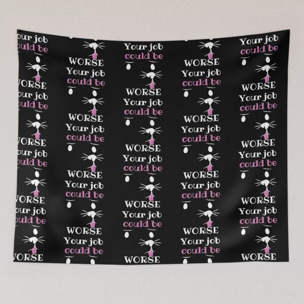 Item preview, Your Job Could Be Worse Puppy Dark Design designed and sold by SweetAndSpice.
