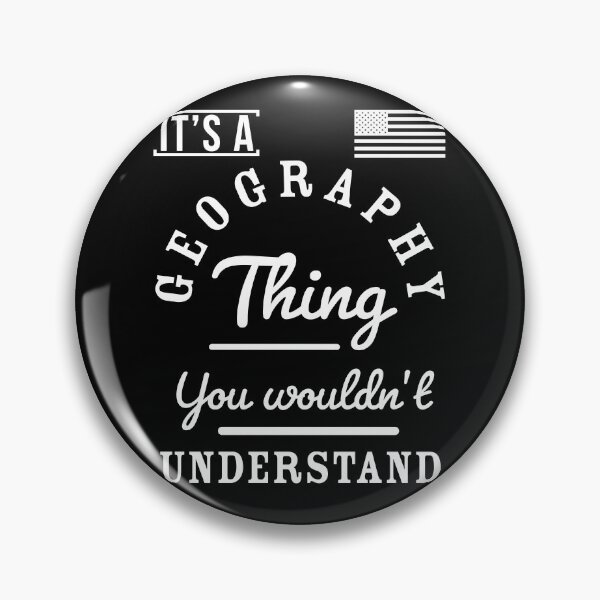 Item preview, It's A Geography Thing You wouldn't understand designed and sold by Sutra-Lotus-Co.