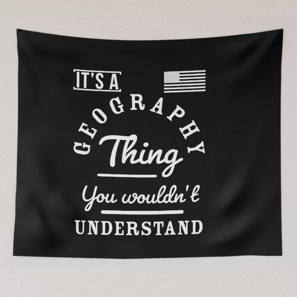 Item preview, It's A Geography Thing You wouldn't understand designed and sold by Sutra-Lotus-Co.