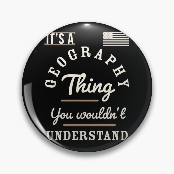 Item preview, It's A Geography Thing You wouldn't understand designed and sold by Sutra-Lotus-Co.