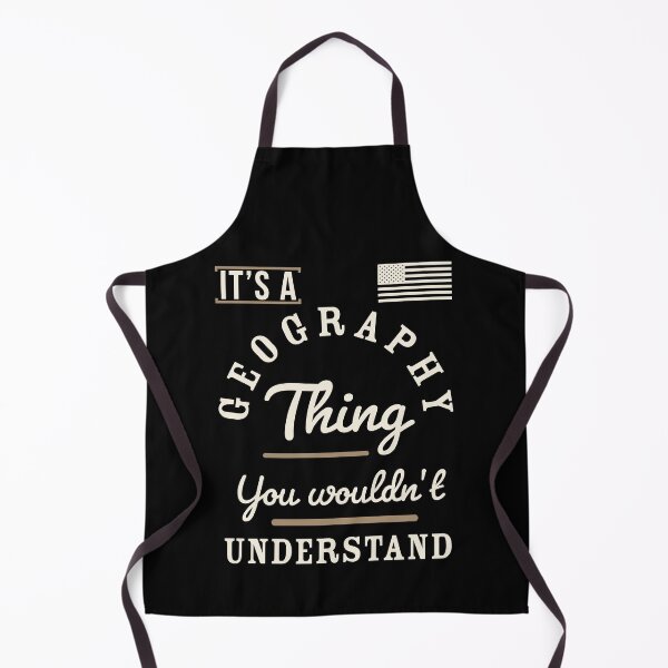 Item preview, It's A Geography Thing You wouldn't understand designed and sold by Sutra-Lotus-Co.
