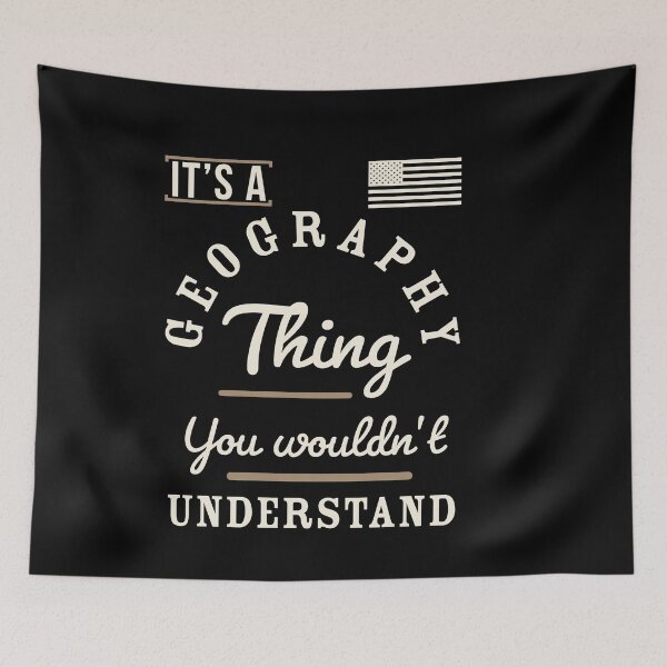 Item preview, It's A Geography Thing You wouldn't understand designed and sold by Sutra-Lotus-Co.