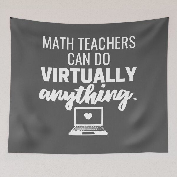 Item preview, Math Teachers Can Do Virtually Anything Online Learning 2021 designed and sold by natalieritchie.