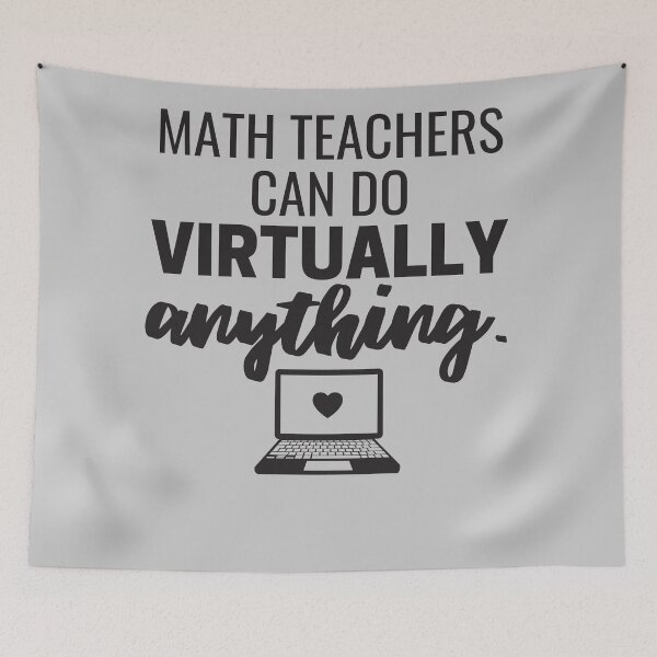 Item preview, Math Teachers Can Do Virtually Anything Online Learning 2021 designed and sold by natalieritchie.