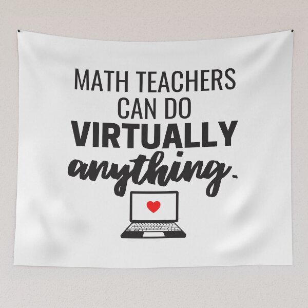 Item preview, Math Teachers Can Do Virtually Anything Online Learning 2021 designed and sold by natalieritchie.