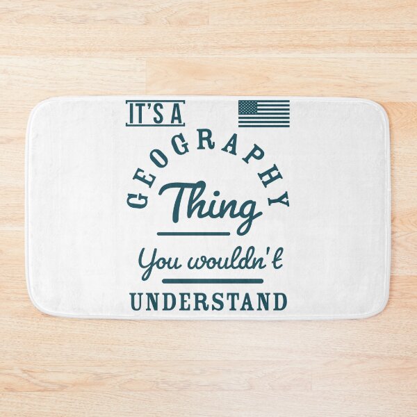 Item preview, It's A Geography Thing You wouldn't understand designed and sold by Sutra-Lotus-Co.