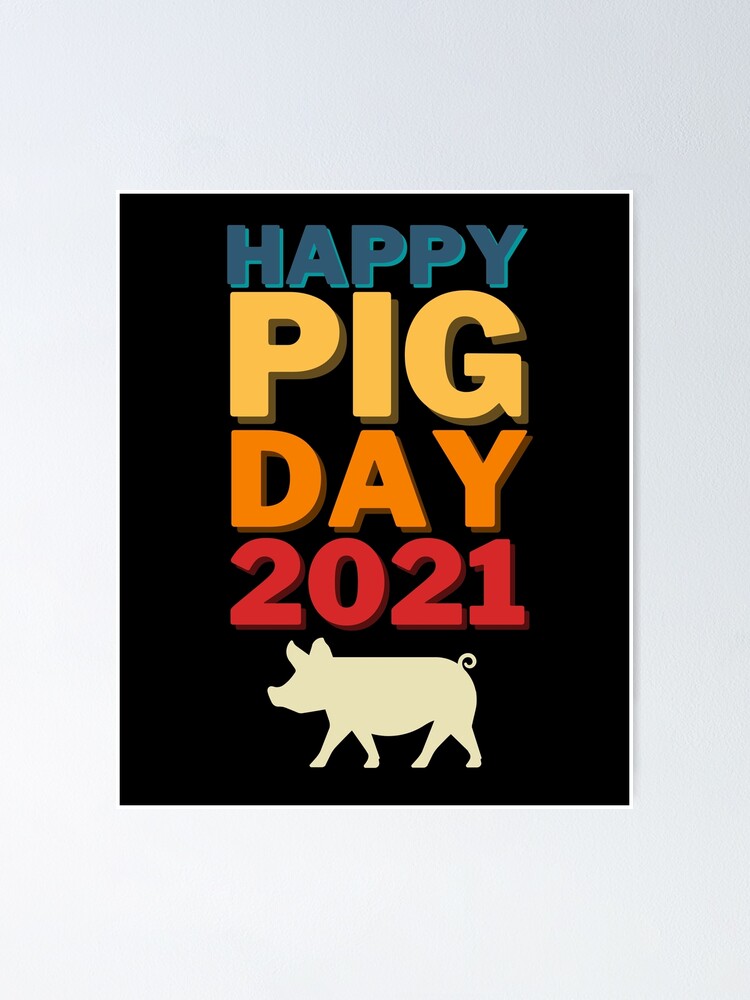 "National Pig Day 2021" Poster for Sale by SimplyMeesh Redbubble