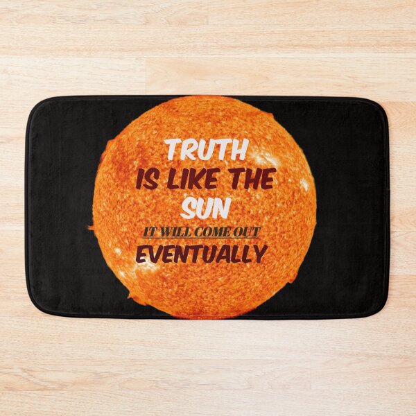 Item preview, Truth Is Like The Sun designed and sold by TeesbyGinyard.