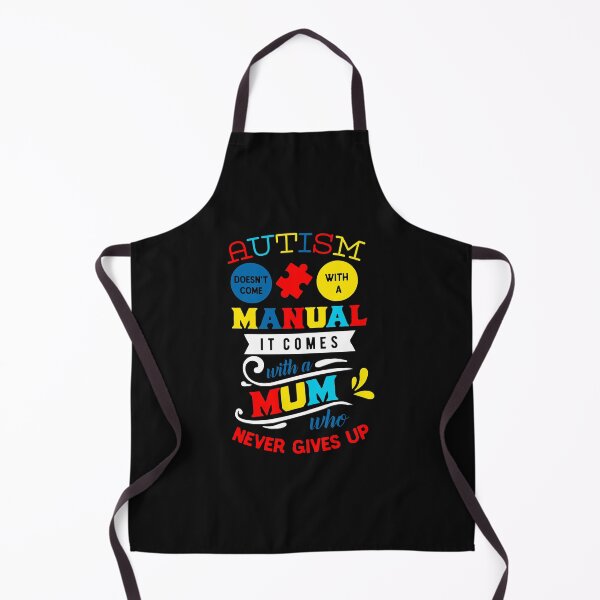 Item preview, Autism Doesn't come with a manual it's come with a mum who never give up- Autism awareness designed and sold by shivani21061993.