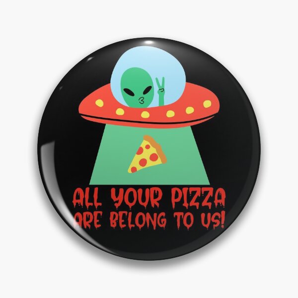 Item preview, All Your Pizza Are Belong To Us! - Alien Abduction designed and sold by alancrapopod.